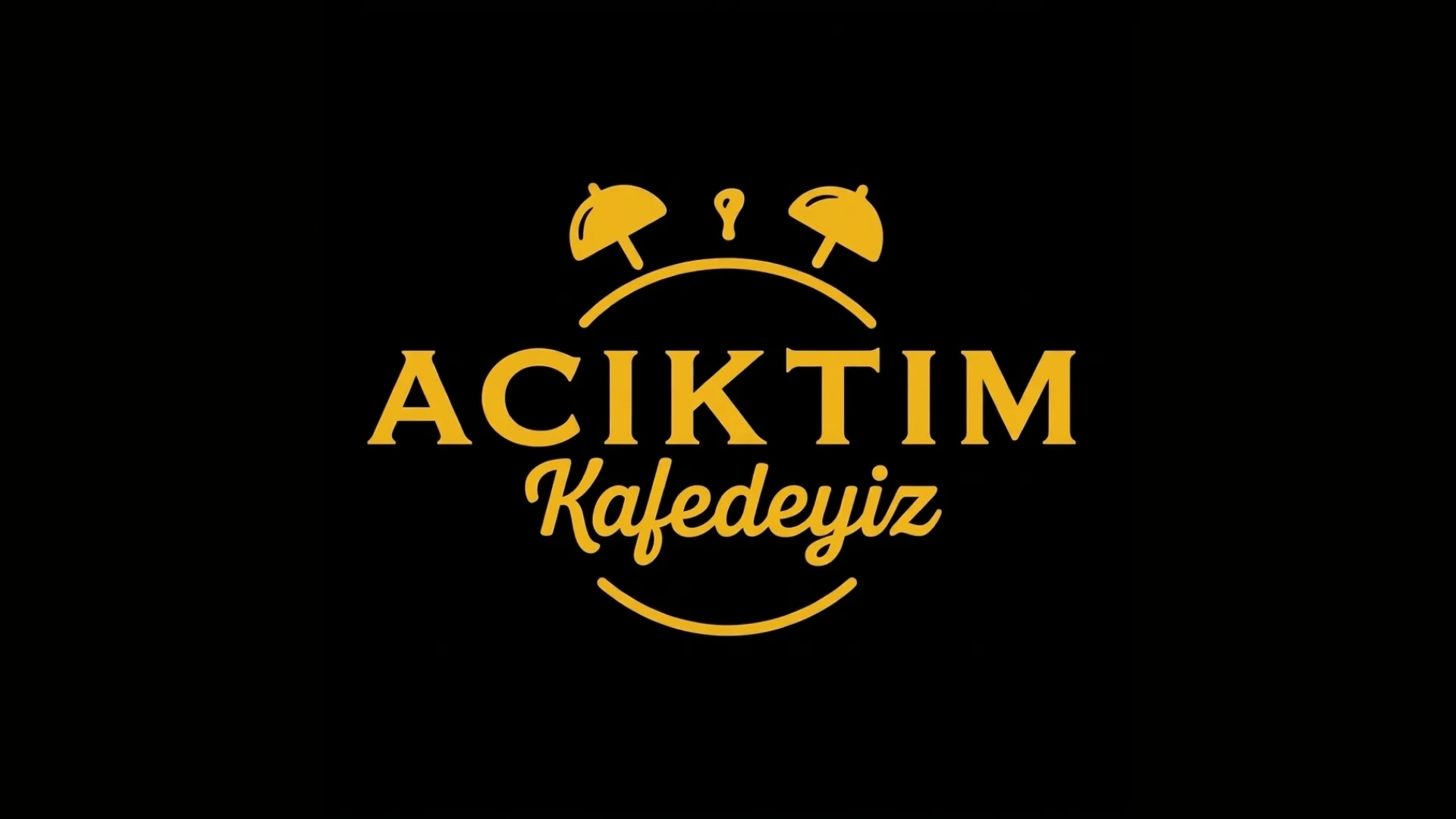Acıktım Kafedeyiz